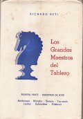 LOS GRANDES MAESTROS DEL TABLERO PRIMERA PARTE MAESTROS DE AYER- …