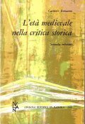 L'ETA' MEDIEVALE NELLA CRITICA STORICA- SECONDA EDIZIONE RIVEDUTA E AMPLIATA …