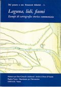 LAGUNA, LIDI, FIUMI. ESEMPI DI CARTOGRAFIA STORICA COMMENTATA- DAL PASSATO …