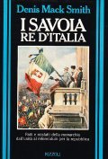 I SAVOIA RE D'ITALIA- FATTI E MISFATTI DELLA MONARCHIA DALL'UNITA' …