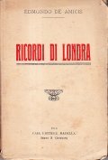RICORDI DI LONDRA- SEGUITI DA UNA VISITA AI QUARTIERI POVERI …