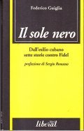 IL SOLE NERO. DALL'ESILIO CUBANO SETTE STORIE CONTRO FIDEL- PREFAZIONE …