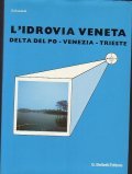 L' IDROVIA VENETA- DELTA DEL PO - VENEZIA - TRIESTE