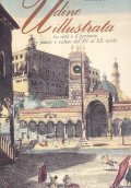 UDINE ILLUSTRATA- LA CITTA' E IL TERRITORIO IN PIANTE E …