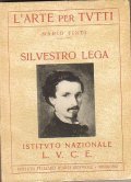 SILVESTRO LEGA- L'ARTE PER TUTTI