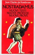 NOSTRADAMUS NUOVI TESTI NUOVE PROFEZIE NUOVE PROVE