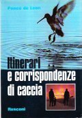 ITINERARI E CORRISPONDENZE DI CACCIA