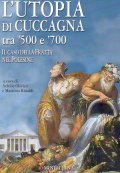 L'UTOPIA DI CUCCAGNA TRA '500 E '700- IL CASO DELLA …