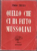 QUELLO CHE CI HA FATTO MUSSOLINI