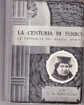 LA CENTURIA DI FERRO - G.B. NICCOLINI- LA PATTUGLIA DEI …