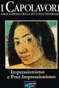 IMPRESSIONISMO E POST-IMPRESSIONISMO- I CAPOLAVORI ENCICLOPEDIA DELLA PITTURA UNIVERSALE VOL. …