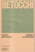 PRIME E ULTIMISSIME 1930-1954 - 1968-1973- INTRODUZIONE DI CARLO BO