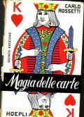 MAGIA DELLE CARTE- TRATTATO COMPLETO DI PRESTIGIAZIONE CON LE CARTE