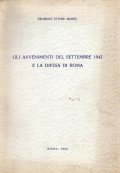 GLI AVVENIMENTI DEL SETTEMBRE 1943 E LA DIFESA DI ROMA