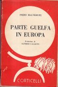 PARTE GUELFA IN EUROPA- PREFAZIONE DI ALFREDO GALLETTI