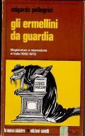 GLI ERMELLINI DA GUARDIA - MAGISTRATURA E REPRESSIONE IN ITALIA …