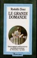 LE GRANDI DOMANDE- INTERROGATIVI SULL' UNIVERSO SECONDO LA SCIENZA, LA …