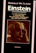 EINSTEIN- LA VITA PUBBLICA E PRIVATA DEL PIU' GRANDE SCIENZIATO …