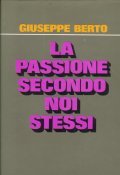 LA PASSIONE SECONDO NOI STESSI- UN ATTO PRECEDUTO DA UN …