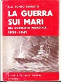 LA GUERRA SUI MARI NEL CONFLITTO MONDIALE - 3 VOLUMI- …