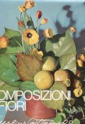COMPOSIZIONI E FIORI- A CURA DI GIOVANNI MERIANA