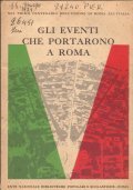 GLI EVENTI CHE PORTARONO A ROMA
