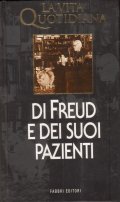 DI FREUD E DEI SUOI PAZIENTI- LA VITA QUIOTIDIANA