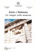 ISTRIA E DALMAZIA UN VIAGGIO NELLA MEMORIA- ATTI DEL CONVEGNO …