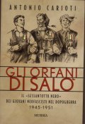GLI ORFANI DI SALO'- IL SESSANTOTTO NERO DEI GIOVANI NEOFASCISTI …