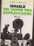 ISRAELE SEI GIORNI PER SOPRAVVIVERE