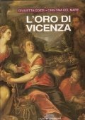 L' ORO DI VICENZA- SAGGIO INTRODUTTIVO DI FRANCO BARBIERI