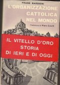 L' ORGANIZZAZIONE CATTOLICA NEL MONDO