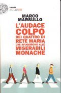 L'AUDACE COLPO DEI QUATTRO DI RETE MARIA CHE SFUGGIRONO ALLE …