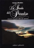 LA STRADA DEL PARADISO- ITINERARIO FOTOGRAFICO NELLA VALLE DELL'ORCO