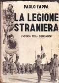 LA LEGIONE STRANIERA - L' AZIENDA DELLA DISPERAZIONE