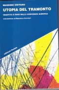 UTOPIA DEL TRAMONTO- IDENTITA' E CRISI DELLA COSCIENZA EUROPEA