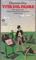 VITA COL PADRE- UN CAPOLAVORO DELLA LETTERATURA UMORISTICA AMERICANA