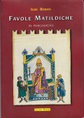 FAVOLE MATILDICHE- IN PERGAMENA