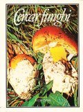 CERCAR FUNGHI- 1200 VOCI IN ORDINE ALFABETICO, 800 FUNGHI CITATI, …