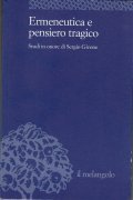 ERMENEUTICA E PENSIERO TRAGICO - STUDI IN ONORE DI SERGIO …