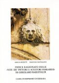 INDICE RAGIONATO DELLE VITE DE' PITTORI E SCULTORI FERRARESE DI …