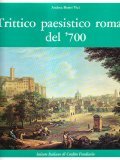TRITTICO PAESISTICO ROMANO DEL '700- PAOLO ANESI - PAOLO MONALDI …