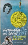 DIZIONARIO DEI SOGNI E LA CABALA DEL LOTTO