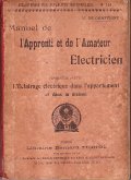 MANUEL DE L'APPRENTI ET DE L'AMATEUR ELECTRICIEN VOL. QUINTO- CINQUIEME …