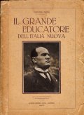 IL GRANDE EDUCATORE DELL' ITALIA NUOVA