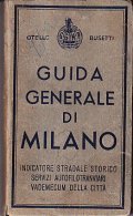 GUIDA GENERALE DI MILANO- INDICATORE STRADALE STORICO SERVIZI AUTOFILOTRANVIARI VADEMECUM …