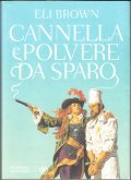 CANNELLA E POLVERE DA SPARO