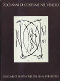 700 ANNI DI COSTUME NEL VENETO- DOCUMENTI DI VITA CIVILE …