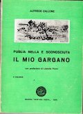 IL MIO GARGANO- PUGLIA BELLA E SCONOSCIUTA