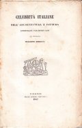 CELEBRITA' ITALIANE NELL'ARCHITETTURA E PITTURA DIMOSTRATE PER SOMMI CAPI DAL …
